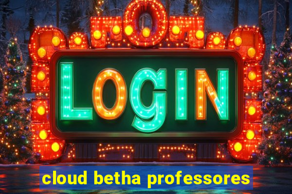 cloud betha professores